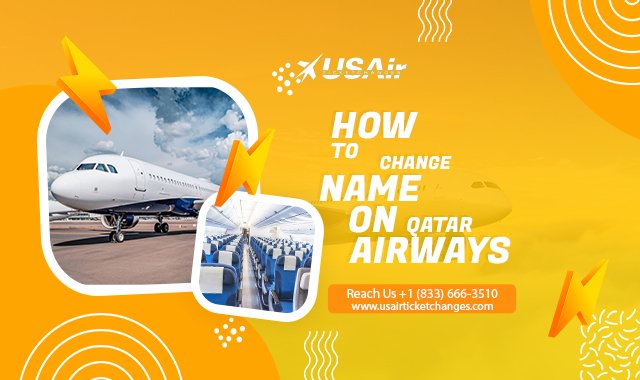 Change Name on Qatar Airways Ticket