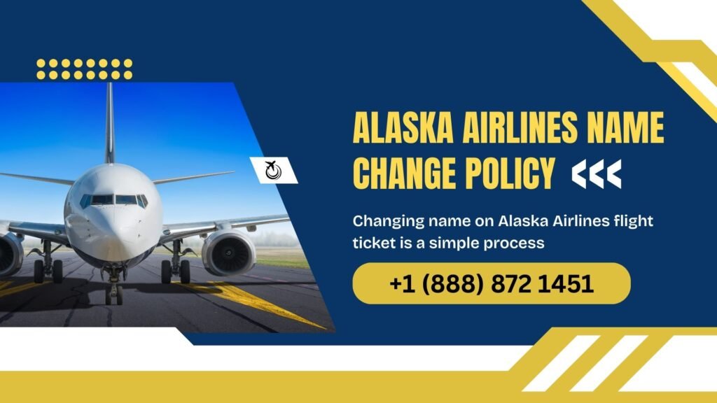 Alaska Airlines Name Change Policy