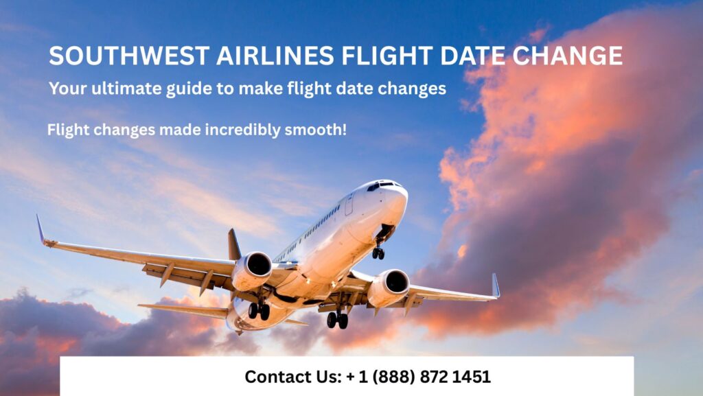 Southwest Airlines Flight Date Change